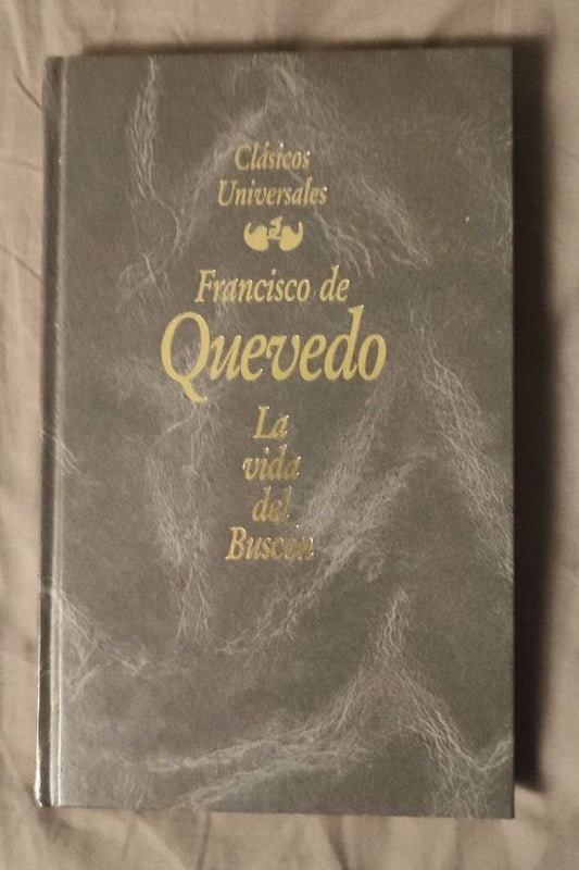 Francisco de Quevedo. La vida del Buscón